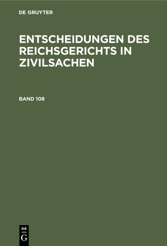 Entscheidungen des Reichsgerichts in Zivilsachen. Band 108