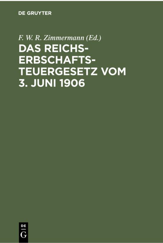 Das Reichs-Erbschaftsteuergesetz vom 3. Juni 1906