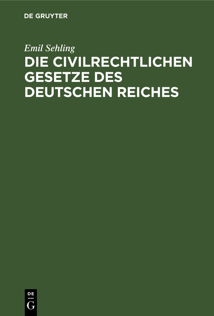 Die civilrechtlichen Gesetze des Deutschen Reiches