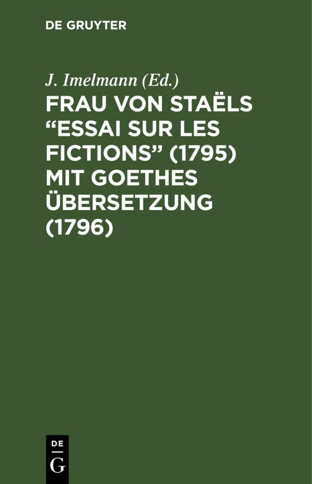 Frau von Staëls “Essai sur les fictions” (1795) mit Goethes Übersetzung (1796)