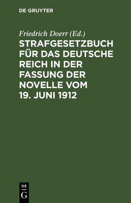 Strafgesetzbuch für das Deutsche Reich in der Fassung der Novelle vom 19. Juni 1912