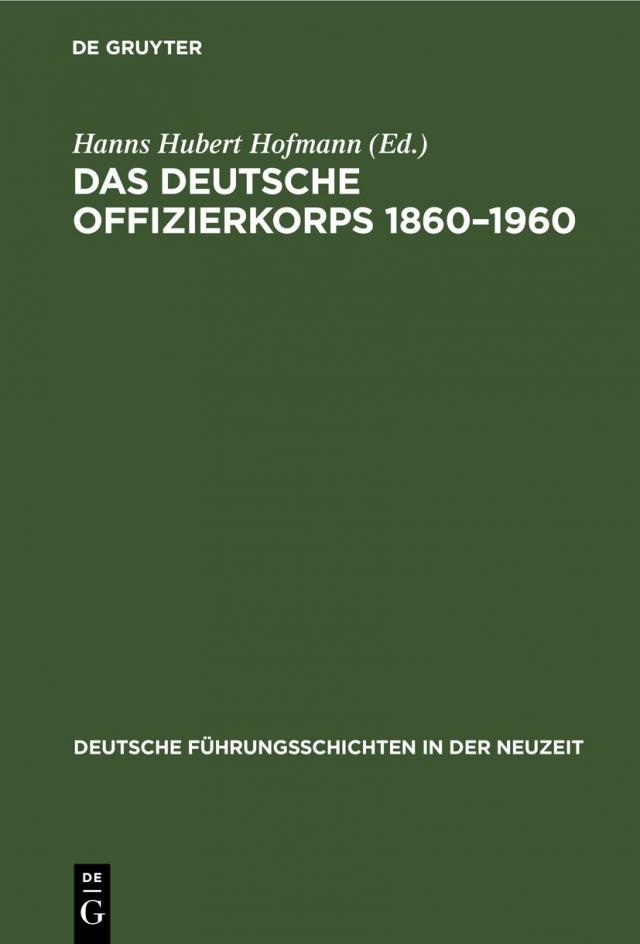 Das deutsche Offizierkorps 1860–1960