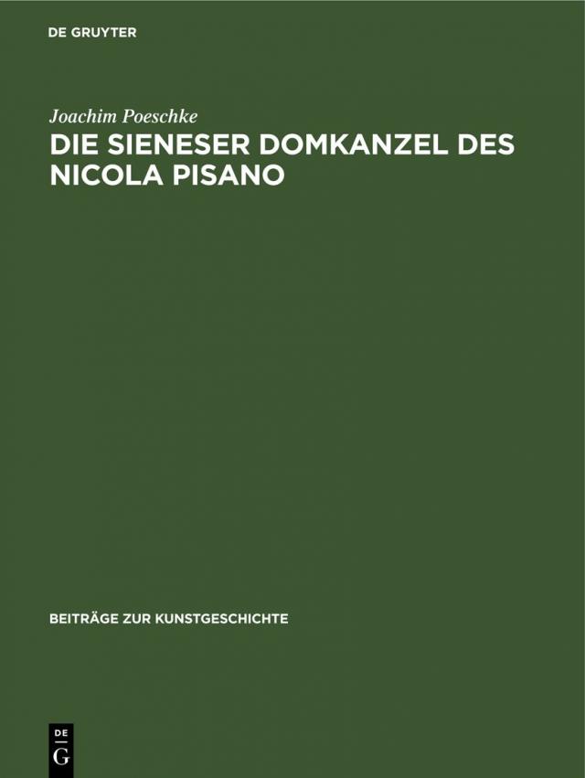 Die Sieneser Domkanzel des Nicola Pisano