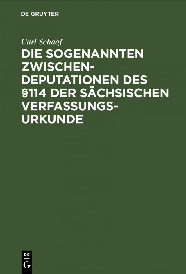 Die sogenannten Zwischendeputationen des §114 der sächsischen Verfassungsurkunde