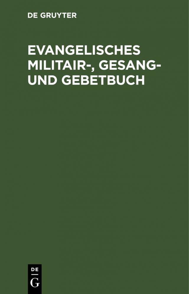 Evangelisches Militair-, Gesang- und Gebetbuch