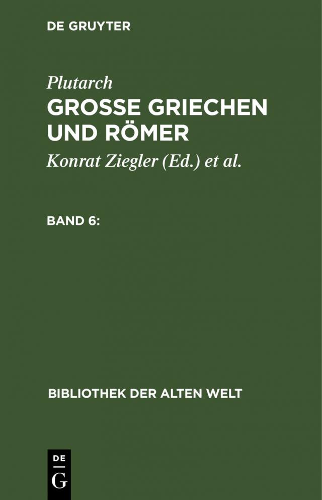 Plutarch: Grosse Griechen und Römer. Band 6