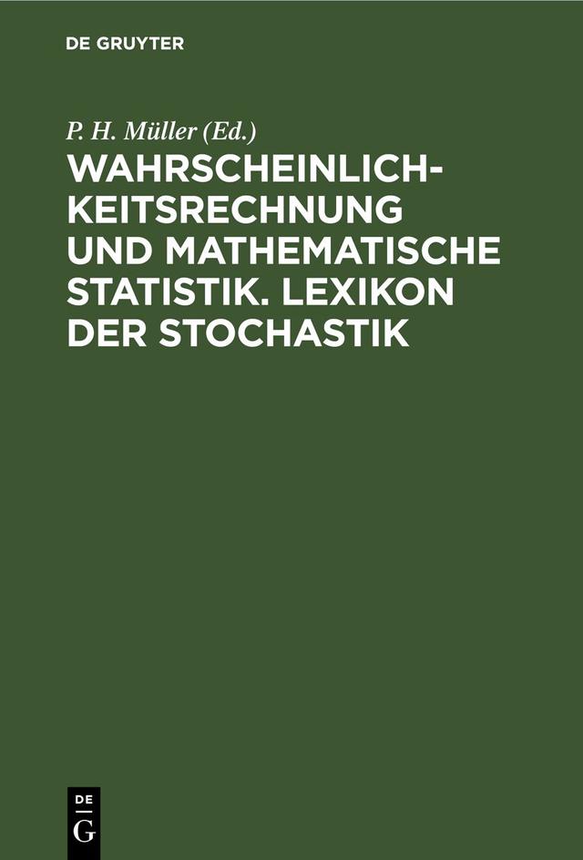 Wahrscheinlichkeitsrechnung und Mathematische Statistik. Lexikon der Stochastik