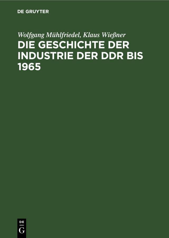 Die Geschichte der Industrie der DDR bis 1965