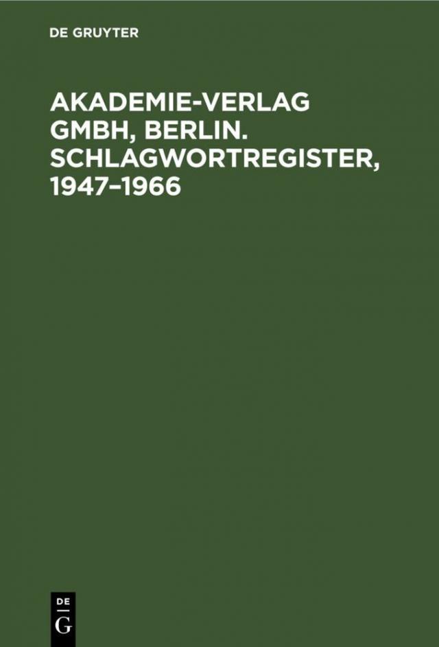 Akademie-Verlag GmbH, Berlin. Schlagwortregister, 1947-1966