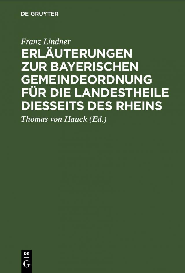 Erläuterungen zur Bayerischen Gemeindeordnung für die Landestheile diesseits des Rheins