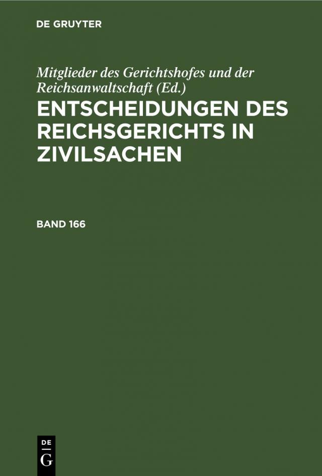 Entscheidungen des Reichsgerichts in Zivilsachen. Band 166