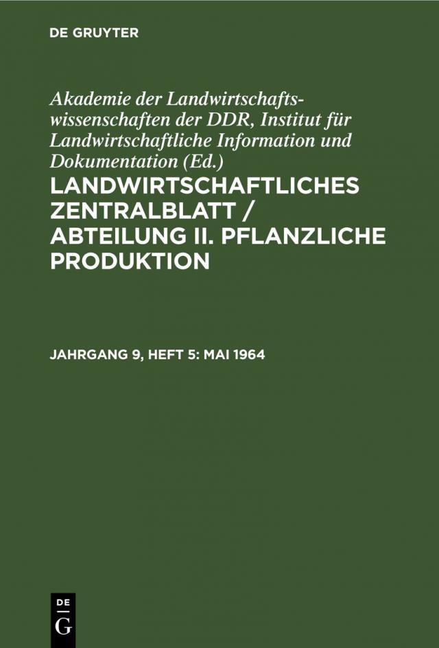 Landwirtschaftliches Zentralblatt / Abteilung II. Pflanzliche Produktion / Mai 1964