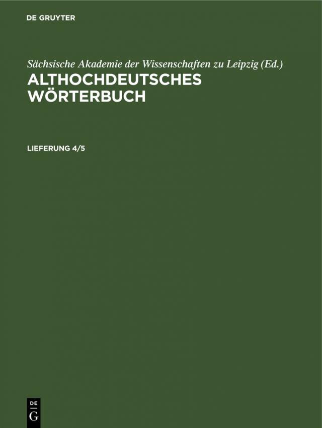 Althochdeutsches Wörterbuch / Althochdeutsches Wörterbuch. Lieferung 4/5