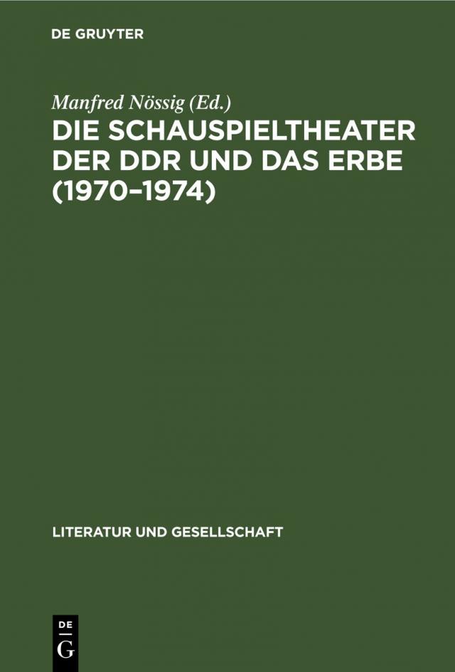 Die Schauspieltheater der DDR und das Erbe (1970¿1974)