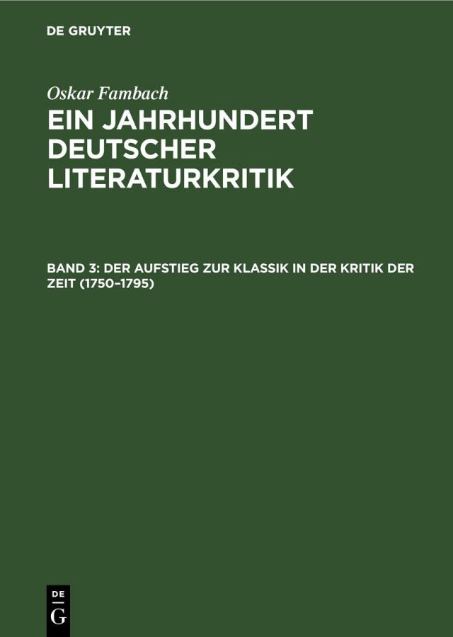 Der Aufstieg zur Klassik in der Kritik der Zeit (1750-1795)