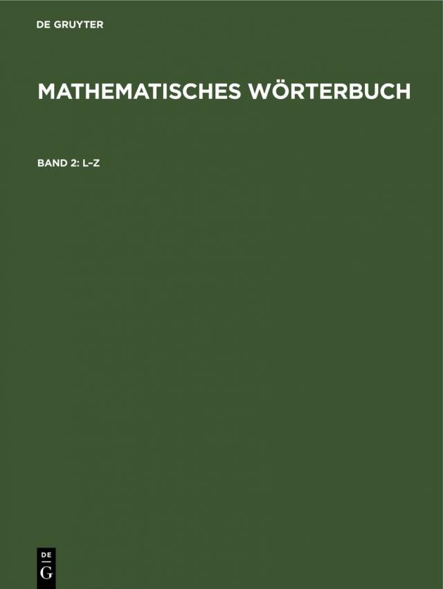 Mathematisches Wörterbuch / L–Z