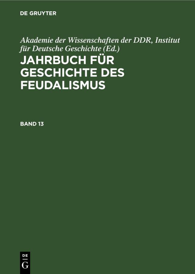 Jahrbuch für Geschichte des Feudalismus. Band 13