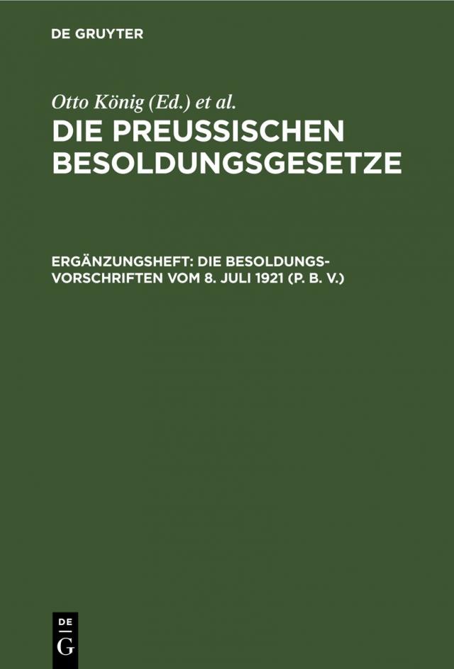 Die Preußischen Besoldungsgesetze / Die Besoldungsvorschriften vom 8. Juli 1921 (P. B. V.)