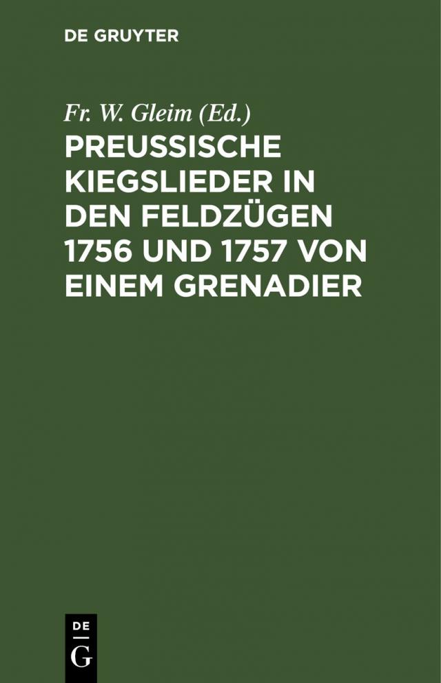 Preussische Kiegslieder in den Feldzügen 1756 und 1757 von einem Grenadier
