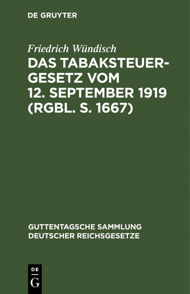 Das Tabaksteuergesetz vom 12. September 1919 (RGBl. S. 1667)