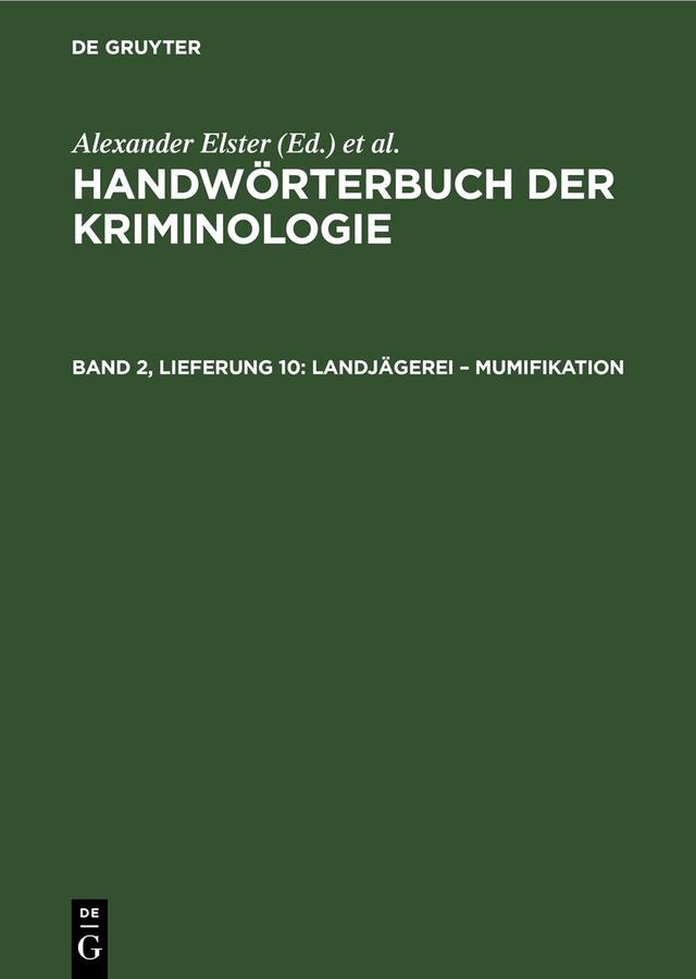 Handwörterbuch der Kriminologie / Landjägerei – Mumifikation