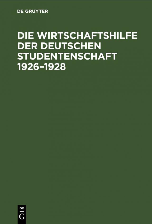 Die Wirtschaftshilfe der Deutschen Studentenschaft 1926–1928