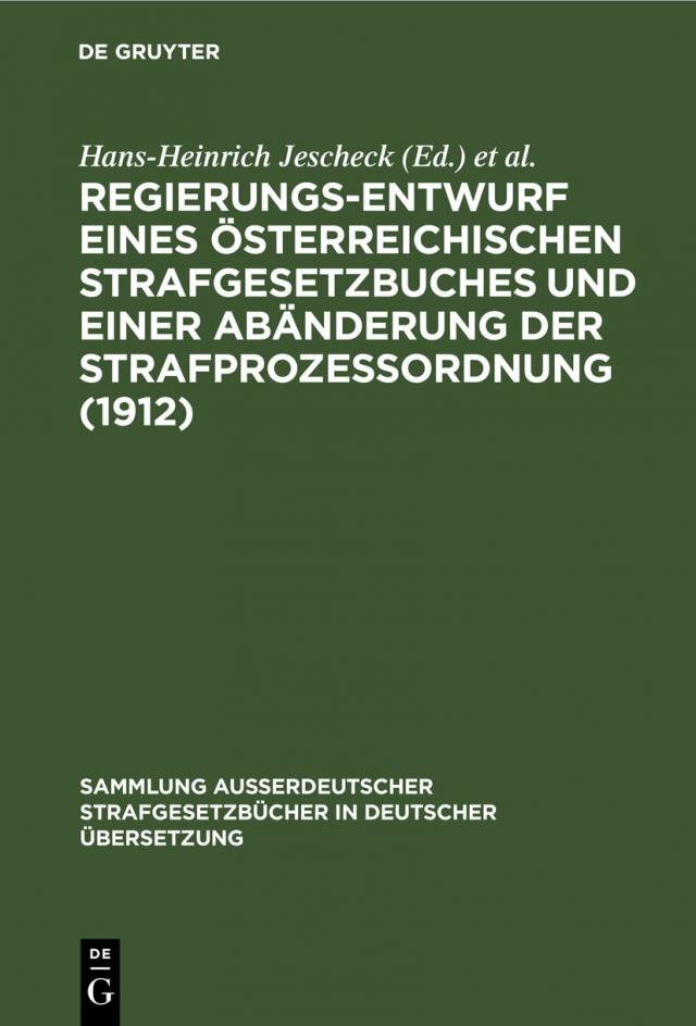 Regierungs-Entwurf eines österreichischen Strafgesetzbuches und einer Abänderung der Strafprozeßordnung (1912)