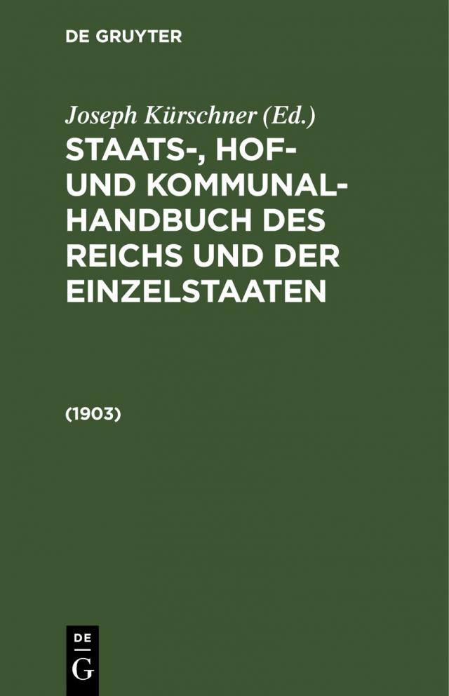 Staats-, Hof- und Kommunal-Handbuch des Reichs und der Einzelstaaten / 1903