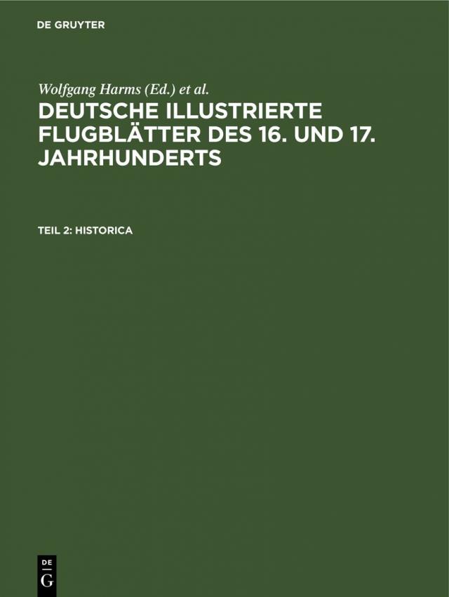 Deutsche illustrierte Flugblätter des 16. und 17. Jahrhunderts. Die... / Historica
