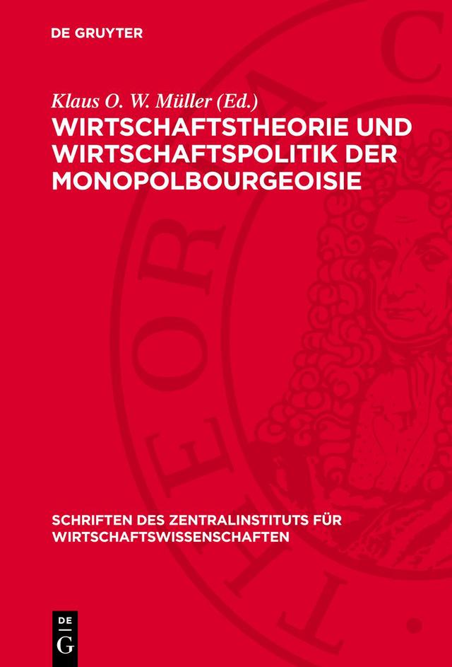 Wirtschaftstheorie und Wirtschaftspolitik der Monopolbourgeoisie