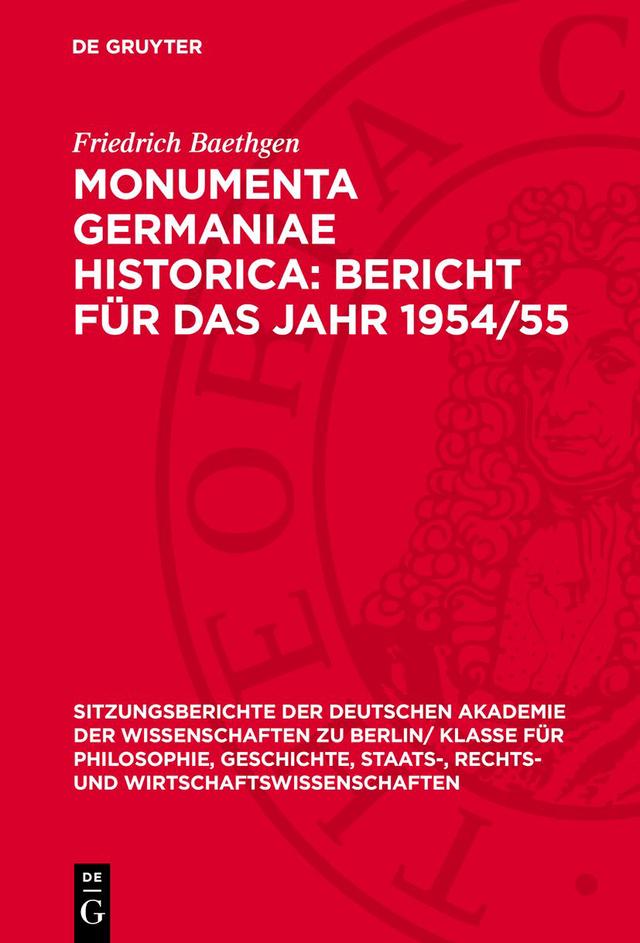 Monumenta Germaniae Historica: Bericht für das Jahr 1954/55