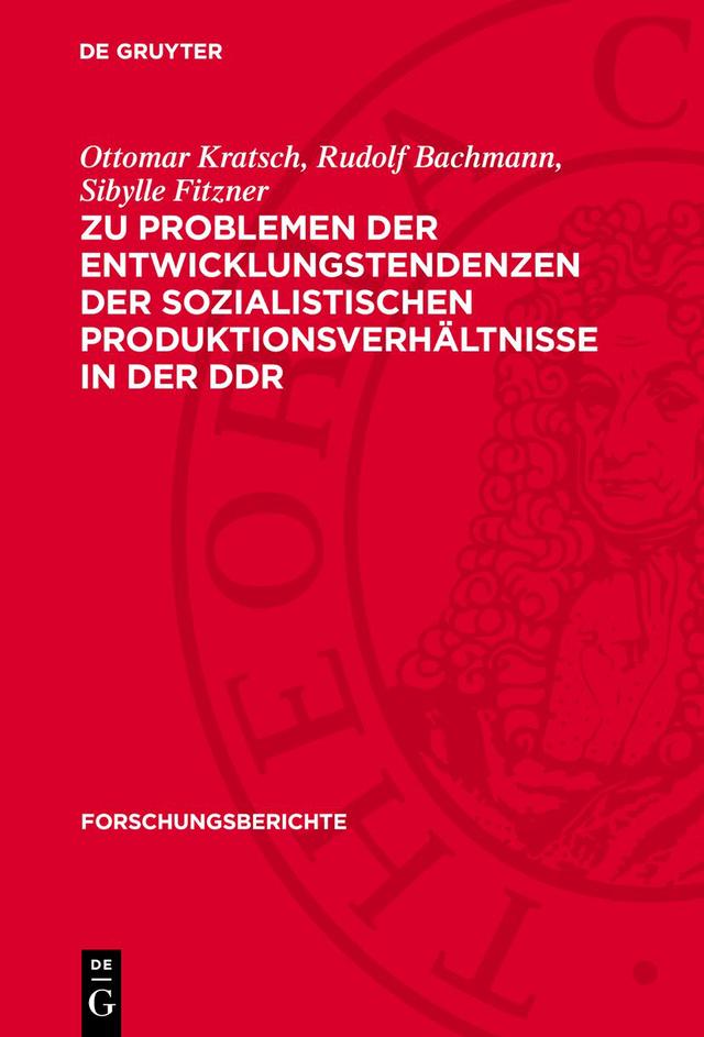 Zu Problemen der Entwicklungstendenzen der sozialistischen Produktionsverhältnisse in der DDR
