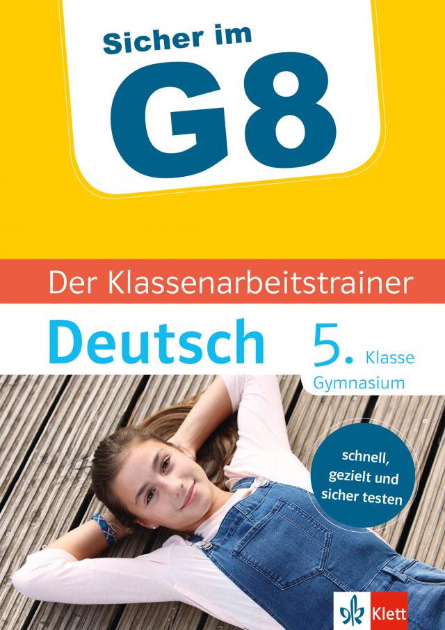 Klett Sicher im G8 Der Klassenarbeitstrainer Deutsch 5. Klasse