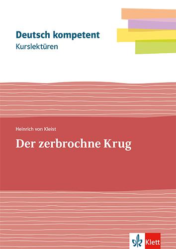 Kurslektüre Heinrich von Kleist: Der zerbrochne Krug