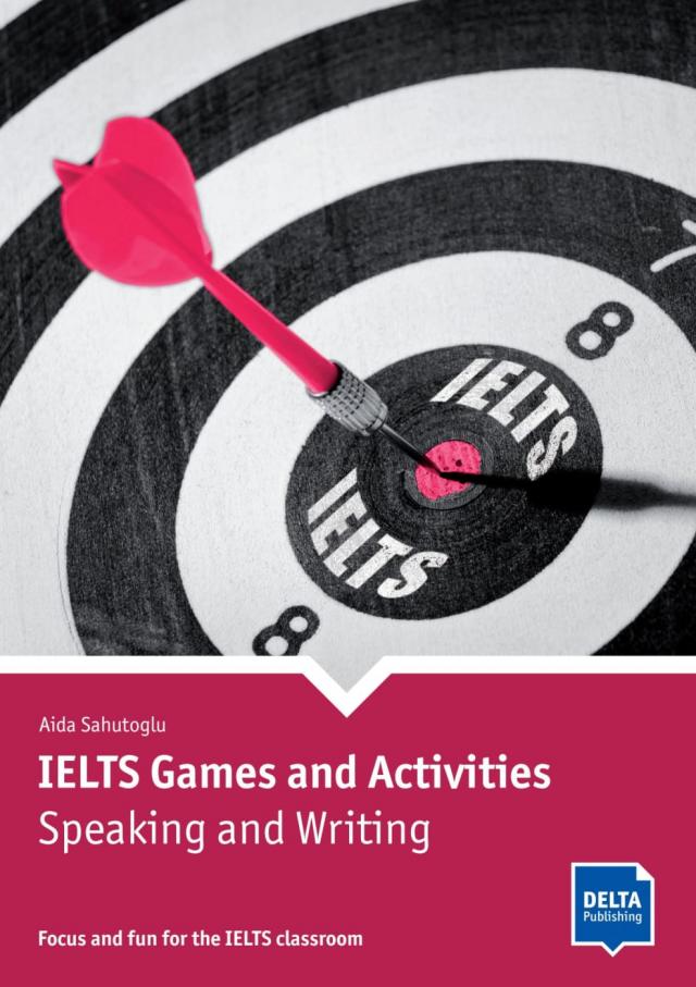 IELTS Games and Activities: Speaking and Writing