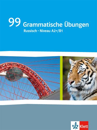 99 Grammatische Übungen Russisch Niveau A2+/B1