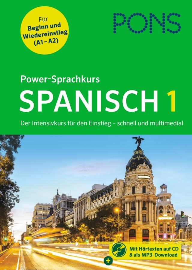 PONS Power-Sprachkurs Spanisch 1|Der Intensivkurs für Anfänger  schnell und multimedial. 10.02.2020. Slide bound.