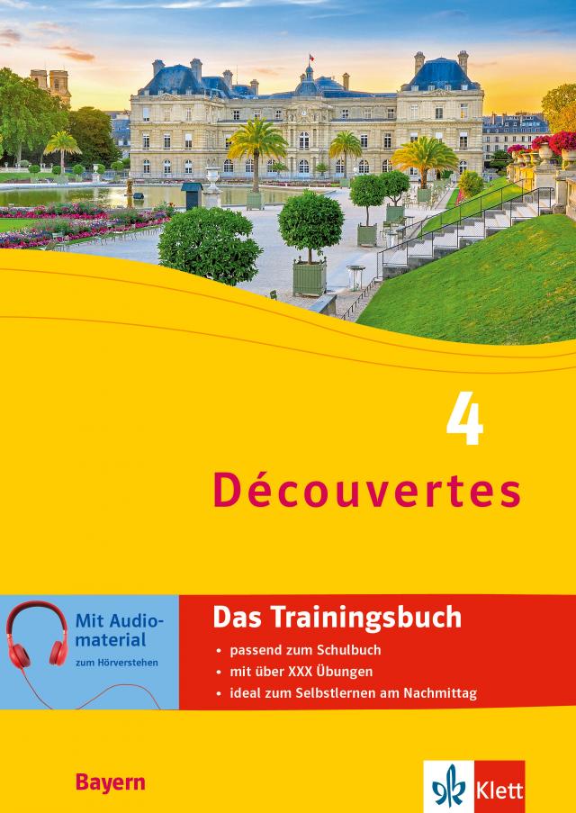 Découvertes 4 Bayern (ab 2017) - Das Trainingsbuch zum Schulbuch 4. Lernjahr
