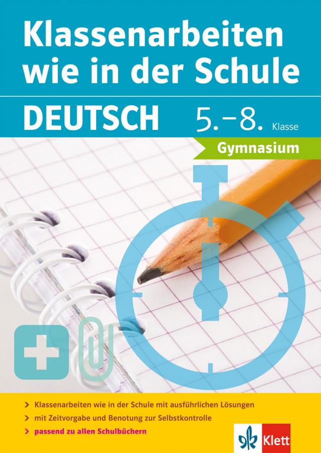 Klett Klassenarbeiten wie in der Schule Deutsch Klasse 5 - 8