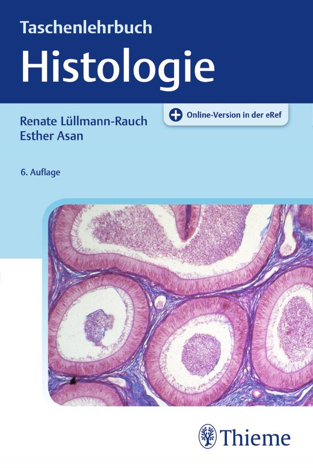 Taschenlehrbuch Histologie. 6. Auflage 2019|