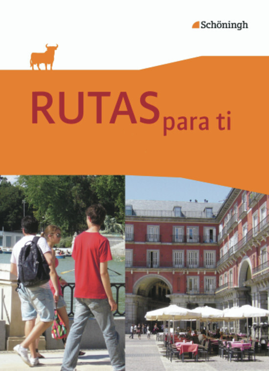 RUTAS para ti - Spanisch als 3. Fremdsprache an Gymnasien und als 2. Fremdsprache an Gesamtschulen