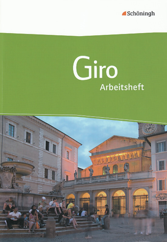 Giro - Arbeitsbuch Italienisch für die gymnasiale Oberstufe