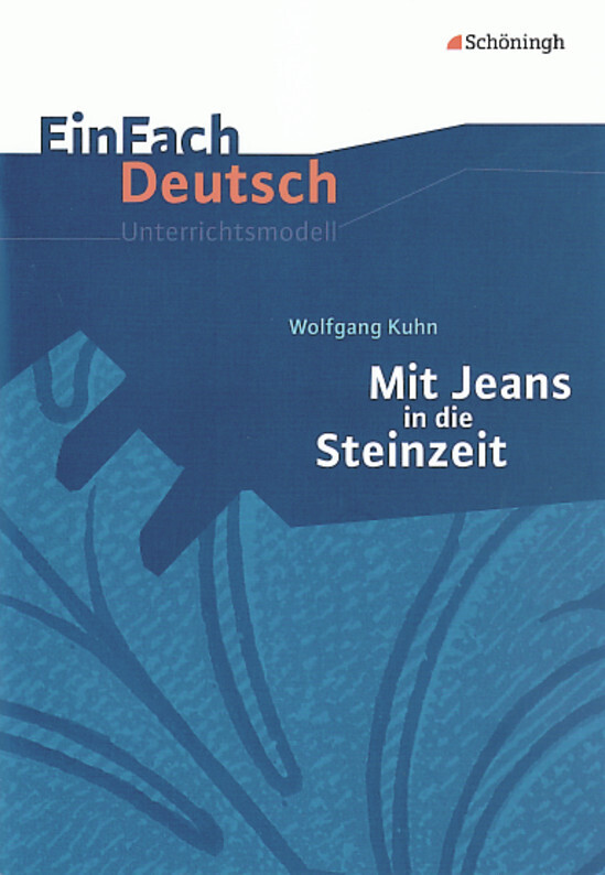 Wolfgang Kuhn: Mit Jeans in die Steinzeit