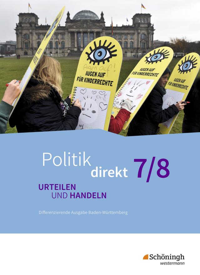 Politik direkt - Urteilen und Handeln - Differenzierende Ausgabe Baden-Württemberg