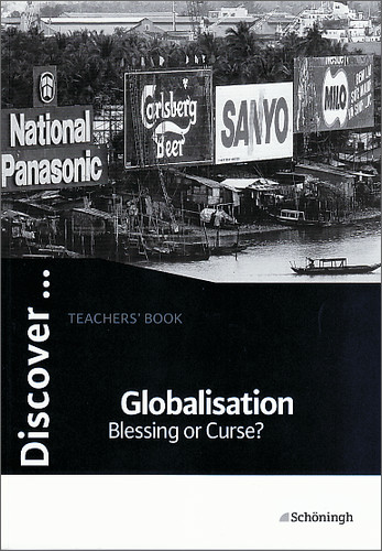 Discover...Topics for Advanced Learners / Globalisation - Blessing or Curse?