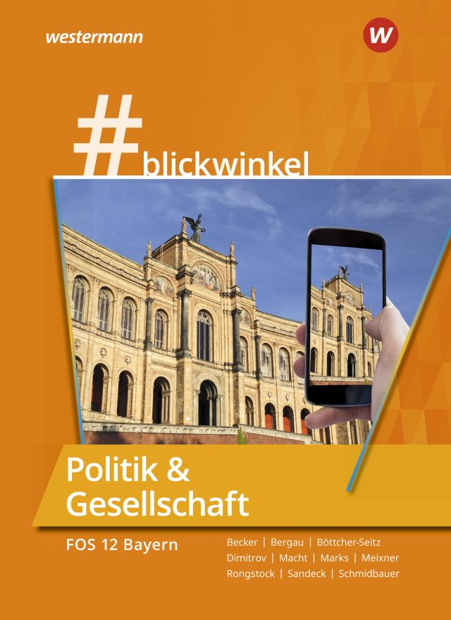 #blickwinkel – Geschichte und Politik & Gesellschaft für Fachoberschulen und Berufsoberschulen – Ausgabe Bayern