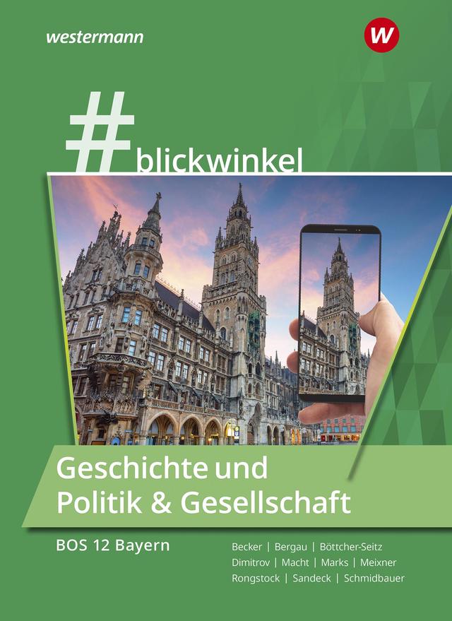 #blickwinkel – Geschichte und Politik & Gesellschaft für Fachoberschulen und Berufsoberschulen – Ausgabe Bayern