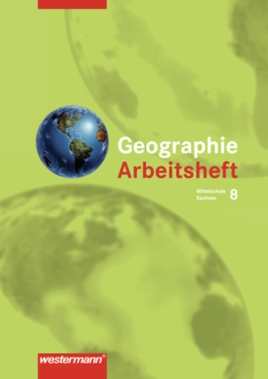 Heimat und Welt - Ausgabe 2004 zum neuen Lehrplan für das 7.-10. Schuljahr an Mittelschulen in Sachsen