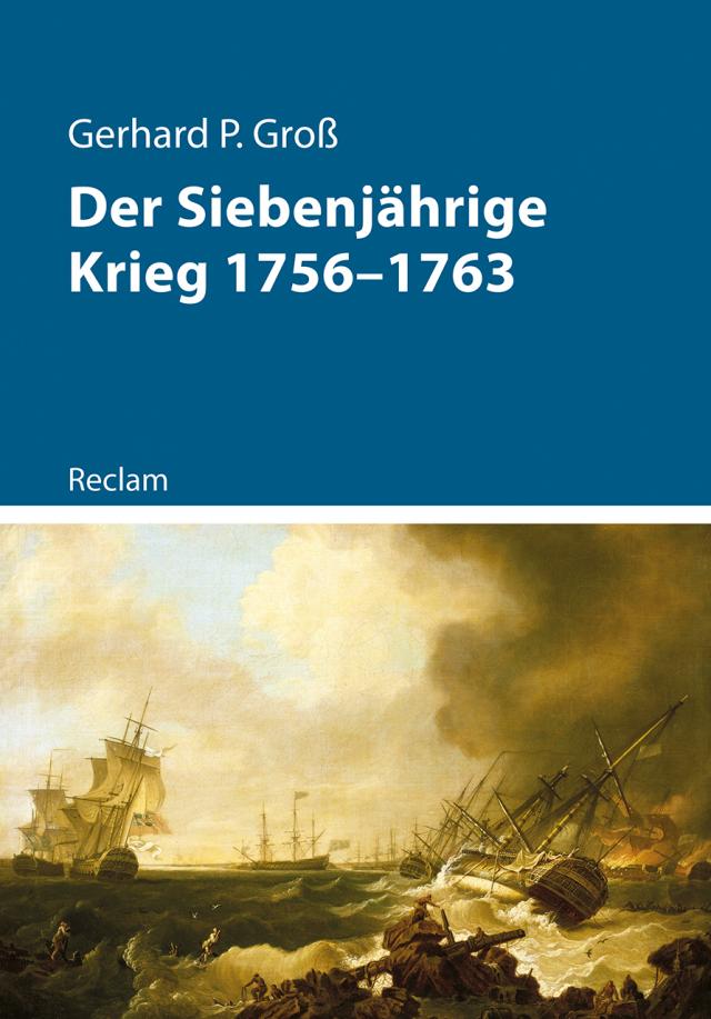 Der Siebenjährige Krieg 1756–1763