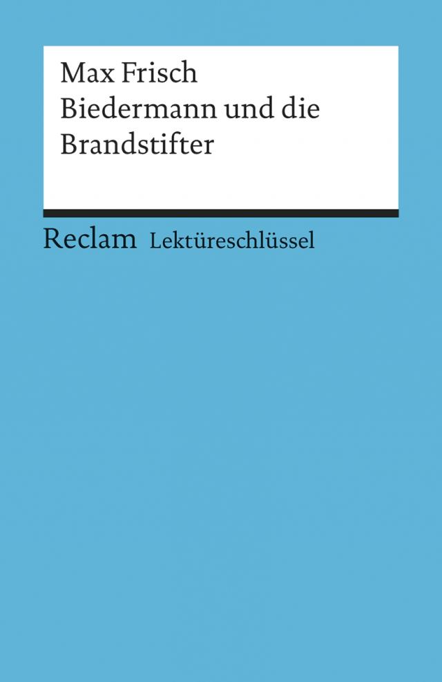 Biedermann und die Brandstifter. Lektüreschlüssel für Schüler Kartoniert / Broschiert.